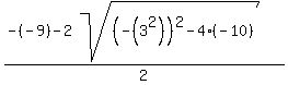 %28-%28-9%29-2sqrt%28%28-%283%5E2%29%29%5E2-4%2A%28-10%29%29%29%2F2