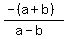 %28-%28a%2Bb%29%29%2F%28a-b%29