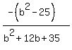 %28-%28b%5E2-25%29%29%2F%28b%5E2%2B12b%2B35%29