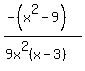 %28-%28x%5E2-9%29%29%2F%289x%5E2%28x-3%29%29