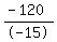 %28-+120%29%2F-+15