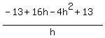 %28-+13+%2B+16h+-+4h%5E2+%2B+13%29%2Fh