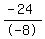 %28-+24%29%2F-+8