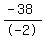 %28-+38%29%2F-+2
