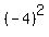 %28-+4%29%5E2