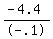 %28-+4.4%29%2F-+.1