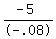 %28-+5%29%2F-+.08