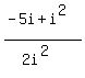 %28-+5i+%2B+i%5E2%29%2F%282i%5E2%29