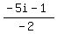 %28-+5i+-+1%29%2F%28-+2%29