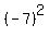 %28-+7%29%5E2