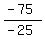 %28-+75%29%2F%28-+25%29