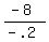 %28-+8%29%2F%28-+.2%29