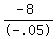 %28-+8%29%2F-+.05