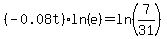 %28-0.08t%29%2Aln%28e%29+=+ln%287%2F31%29