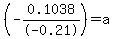 %28-0.1038%2F-0.21%29=a