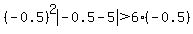 %28-0.5%29%5E2abs%28-0.5-5%29%3E6%28-0.5%29