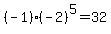%28-1%29%28-2%29%5E5=32
