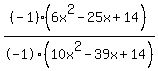%28-1%29%286x%5E2-25x%2B14%29%2F-1%2810x%5E2-39x%2B14%29