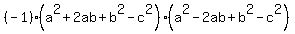 %28-1%29%28a%5E2%2B2ab%2Bb%5E2-c%5E2%29%28a%5E2-2ab%2Bb%5E2-c%5E2%29