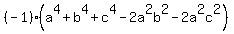 %28-1%29%28a%5E4%2Bb%5E4%2Bc%5E4-2a%5E2b%5E2-2a%5E2c%5E2%29