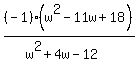 %28-1%29%28w%5E2-11w%2B18%29%2F%28w%5E2%2B4w-12%29