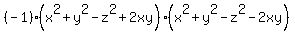 %28-1%29%28x%5E2%2By%5E2-z%5E2%2B2xy%29%28x%5E2%2By%5E2-z%5E2-2xy%29