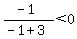 %28-1%29%2F%28-1%2B3%29%3C+0