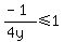 %28-1%29%2F%284y%29+%3C=+1