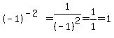 %28-1%29%5E%28-2%29=1%2F%28-1%29%5E2=1%2F1=1