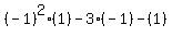 %28-1%29%5E2%2A%281%29+-+3%2A%28-1%29+-+%281%29