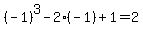 %28-1%29%5E3+-+2%28-1%29+%2B+1+=+2