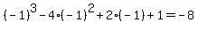 %28-1%29%5E3-4%28-1%29%5E2%2B2%28-1%29%2B1=-8