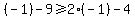%28-1%29-9%3E=2%2A%28-1%29-4