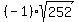 %28-1%29sqrt%28252%29