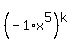 %28-1%2Ax%5E5%29%5Ek
