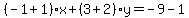 %28-1%2B1%29%2Ax%2B%283%2B2%29y=-9-1