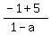 %28-1%2B5%29%2F%281-a%29