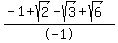 %28-1%2Bsqrt%282%29-sqrt%283%29%2Bsqrt%286%29%29%2F-1