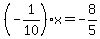 %28-1%2F10%29%2Ax=-8%2F5