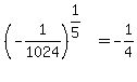 %28-1%2F1024%29%5E%281%2F5%29+=+-1%2F4