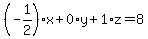 %28-1%2F2%29%2Ax%2B0%2Ay%2B1%2Az=8