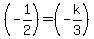 %28-1%2F2%29=%28-k%2F3%29