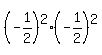%28-1%2F2%29%5E2%2A%28-1%2F2%29%5E2