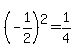 %28-1%2F2%29%5E2=1%2F4