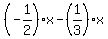 %28-1%2F2%29x+-+%281%2F3%29x
