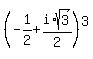 \"%28-1%2F2+%2B+i%2Asqrt%283%29%2F2%29%5E3\"