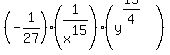 %28-1%2F27%29%2A%281%2Fx%5E15%29%2A%28y%5E%2815%2F4%29%29