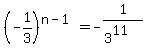 %28-1%2F3%29%5E%28n-1%29+=+-1%2F%283%5E11%29