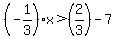 %28-1%2F3%29x%3E%282%2F3%29-7