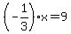 %28-1%2F3%29x+=+9